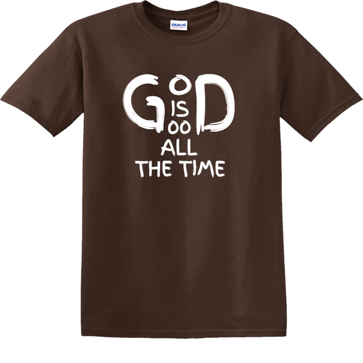 God Is Good All The Time Christian T Shirts