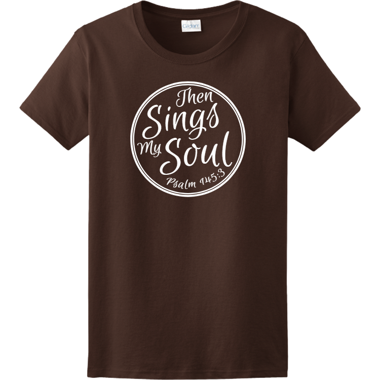 then sings my soul t shirt