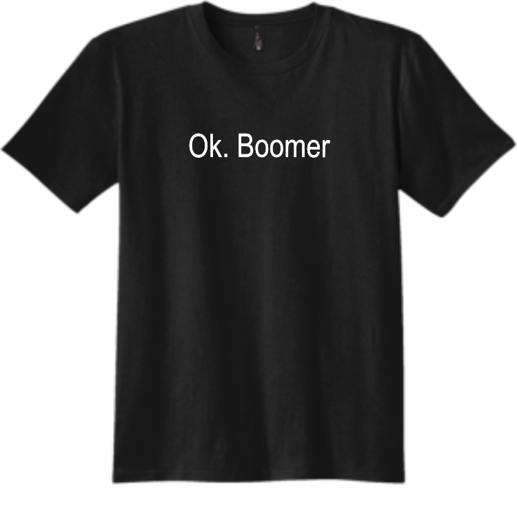 Ok boomer Adult 100% Cotton T-Shirts District Threads DT5000