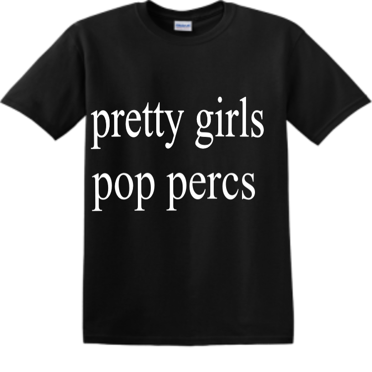 pretty girls do percs Men's 100% Cotton T-Shirts Gildan 5000