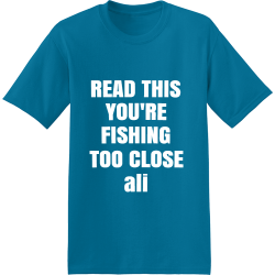 ali-READ-THIS-YOURE-FISHING-TOO-CLOSE Men's 50/50 Cotton/Polyester T-Shirts Hanes 5170